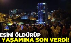 Eşini öldürüp, kendi canına kıydı!