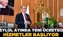 Manisa'da eylül ayıyla birlikte yeni ücretsiz hizmetler başlayacak