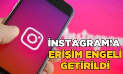 Türkiye'de İnstagram'a erişim engeli getirildi