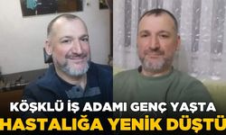 İş adamı Gürhan Öztürk amansız hastalığa yenik düştü