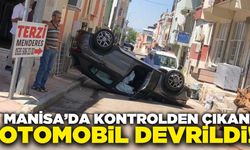 Şehzadeler'de kontrolden çıkan otomobil devrildi