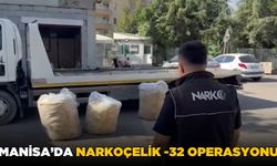 Manisa ve diğer illerde Narkoçelik -32 operasyonları