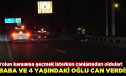 Otomobilin çarptığı baba ve oğul hayatını kaybetti