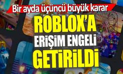 Roblox’a erişim engeli getirildi