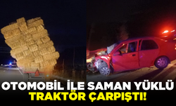 Saman yüklü traktör ile otomobil çarpıştı: 1 yaralı