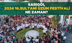 Sarıgöl 16. Sultaniye Üzüm Festivali Ne Zaman? Hangi Sanatçılar Geliyor? 2024