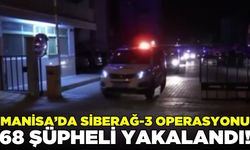 Siberağ-3 operasyonu: 68 kişi yakalandı!