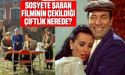 Sosyete Şaban filminin çekildiği çiftlik nerede? Çiftliğin adı ne?