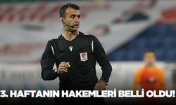 Süper Lig'de 3. haftanın hakemleri belli oldu!