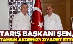 TARİŞ Başkanı Şen, Tahsin Akdeniz'i ziyaret etti