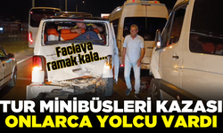 Tur minibüsleri kaza yaptı!