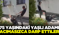 75 yaşındaki adamı darp edip videoya çektiler