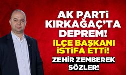 Ak Parti Kırkağaç ilçe başkanı istifa etti