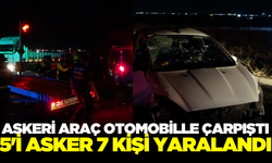 Askeri araç otomobil ile çarpıştı: 5'i asker 7 yaralı