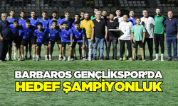 Barbaros Gençlikspor sezona iddialı hazırlanıyor