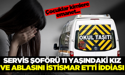 Büyük İddia! Servis şoförü abla ve kardeşini istismar mı etti?