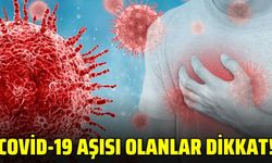 Covid-19 aşılarından sonra kalp krizi oranları arttı