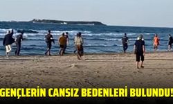 Denizde kaybolan 2 gencin cansız bedeni bulundu