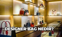 Designer Bag nedir? Kelime anlamı ne demek?