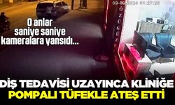 Diş tedavisi uzayınca kliniğe silahla ateş etti