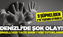 Engelli kıza taciz iddiası! 7 kişi tutuklandı