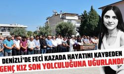 Feci kazada hayatını kaybeden genç kız son yolculuğuna uğurlandı!