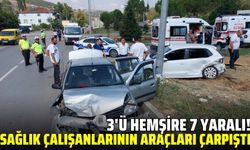 İki araç çarpıştı: 3'ü hemşire 7 kişi yaralandı!