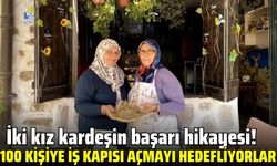 İki kız kardeşten deden kalan evle başlayan başarı hikayesi!