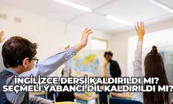 İngilizce dersi kaldırıldı mı? Lisede Ortaokulda seçmeli yabancı dil kaldırıldı mı?