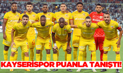 Kayserispor puanla tanıştı!