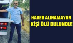 Kendisinden haber alınmayan kişi ölü bulundu