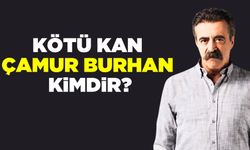 Kötü Kan dizisi Çamur Burhan kimdir? Gerçek adı ne? Eşi kim?