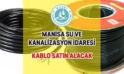 MANİSA SU VE KANALİZASYON İDARESİ KABLO SATIN ALACAK