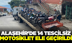 14 tescilsiz motosiklet ele geçirildi