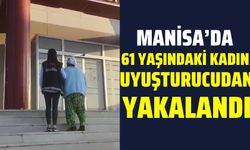 Manisa'da 61 yaşındaki kadın uyuşturucudan yakalandı