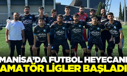 Manisa'da amatör futbol heyecanı başladı