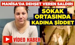 Manisa'da dehşet veren saldırı | Genç kadın sokak ortasında öldüresiye dövüldü