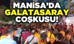 Manisa'da Galatasaray Coşkusu