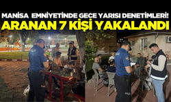 Manisa'da gece yarısı denetimlerinde aranan 7 kişi yaralandı