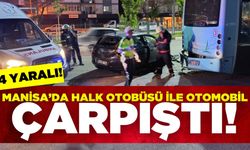 Manisa'da otomobil ile halk otobüsü çarpıştı! 4 Yaralı