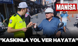 Manisa'da "Kaskınla yol ver hayata" uygulaması