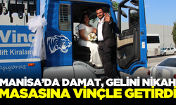 Manisa'da nikah masasına oturan genç çiftin gelin arabası damadın iş aracı olan vinç oldu