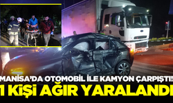 Manisa'da otomobil ile kamyon çarpıştı: 1 ağır yaralı