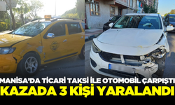 Manisa'da otomobil ile ticari taksi çarpıştı: 3 yaralı