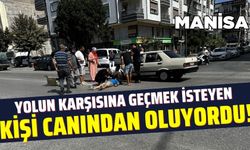 Manisa'da otomobil yayaya çarptı!