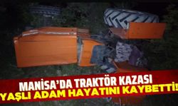 Manisa'da traktörün altında kalan yaşlı adam hayatını kaybetti