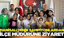 Manisalı şampiyonlardan ilçe müdürüne ziyaret