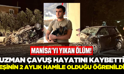 Manisalı Uzman Çavuş hayatını kaybetti