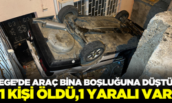 Otomobil bina boşluğuna düştü: 1 ölü ve 1 yaralı