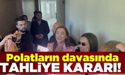 Polatların davasında tahliye kararı